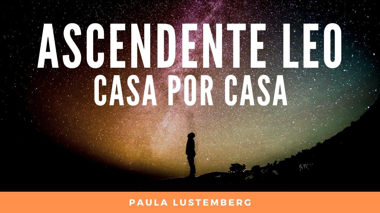 Ascendente en Leo Casa por Casa