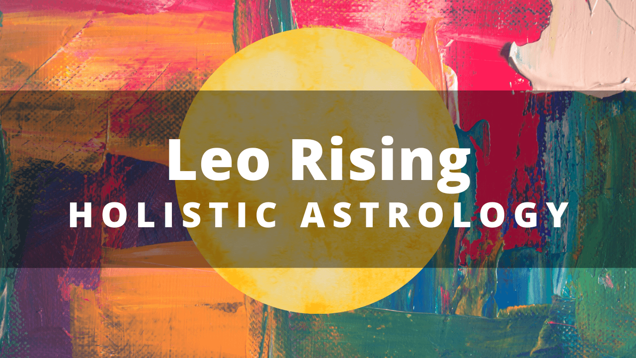 Leo Rising – Show Your Light