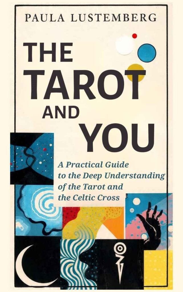The Tarot and You by Paula Lustemberg