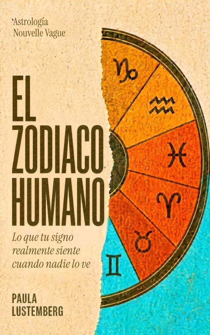 El Zodíaco Humano por Paula Lustemberg